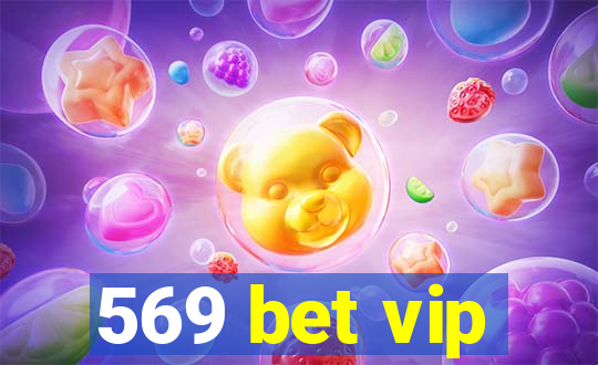 569 bet vip